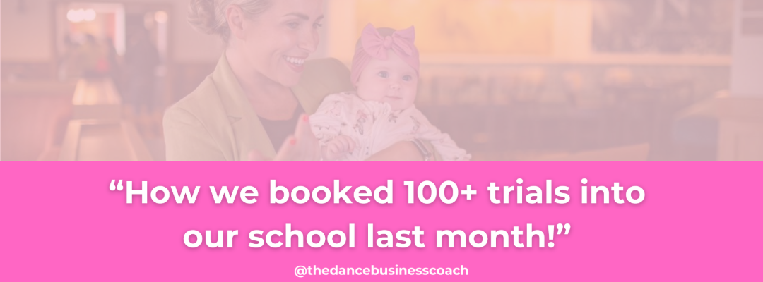 How we booked 100+ trials into my dance school in January!